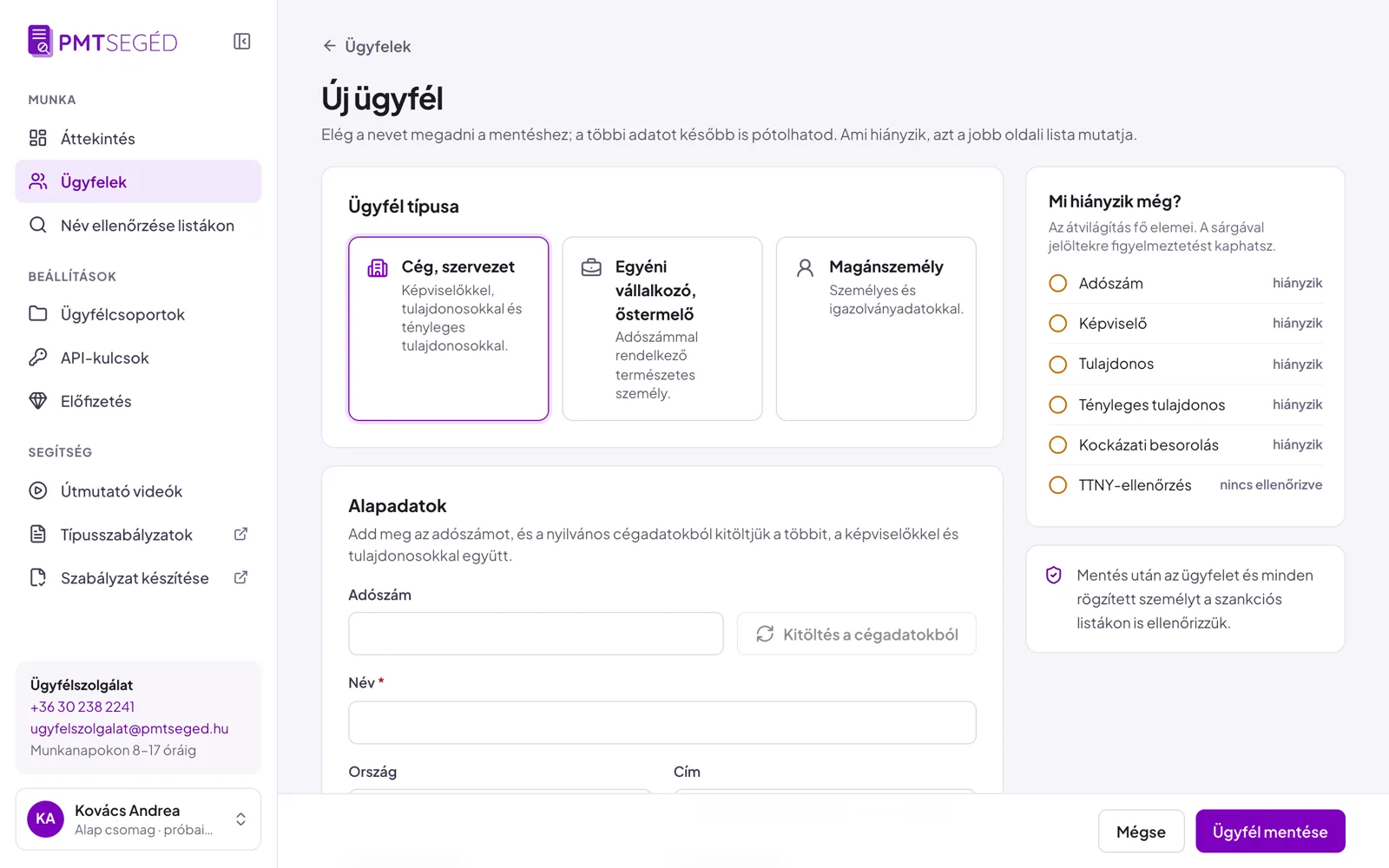 Új ügyfél felvétele: típusválasztás, kitöltés a cégadatokból, és a „Mi hiányzik még?” lista